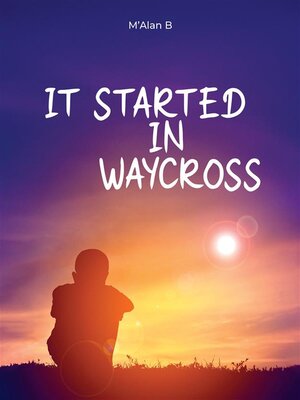 cover image of IT STARTED IN WAYCROSS